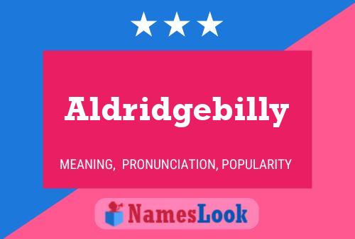 Aldridgebilly Name Poster