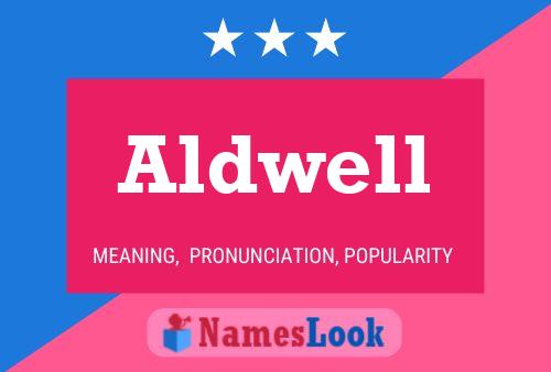 Aldwell Name Poster