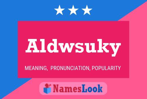 Aldwsuky Name Poster