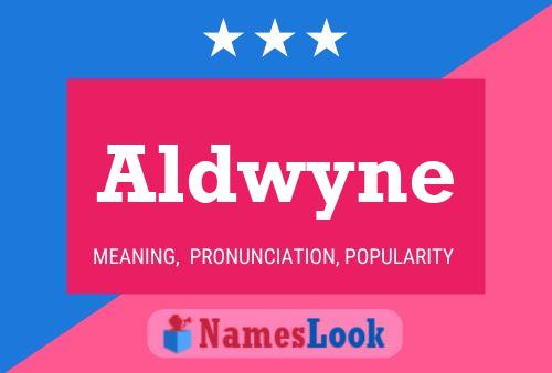 Aldwyne Name Poster