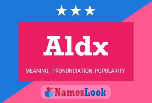 Aldx Name Poster