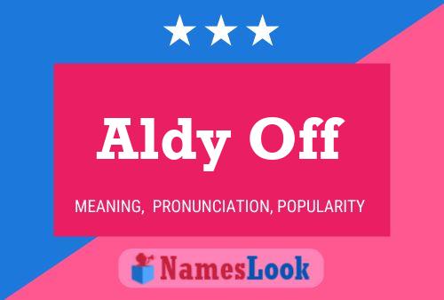 Aldy Off Name Poster