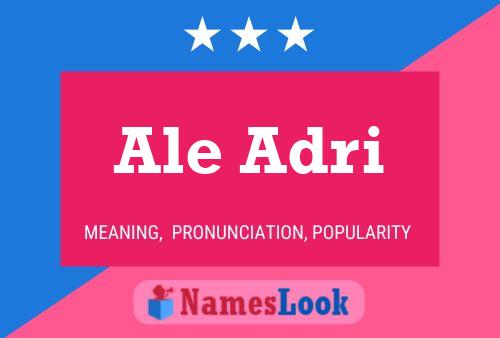 Ale Adri Name Poster