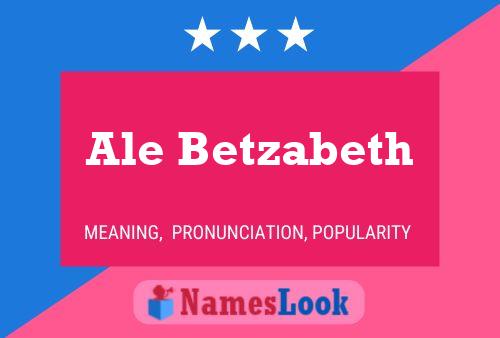 Ale Betzabeth Name Poster