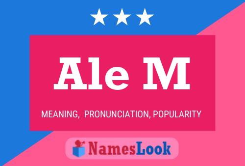 Ale M Name Poster