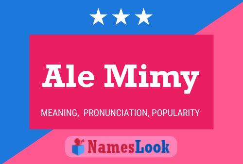 Ale Mimy Name Poster