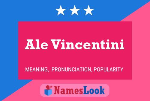 Ale Vincentini Name Poster