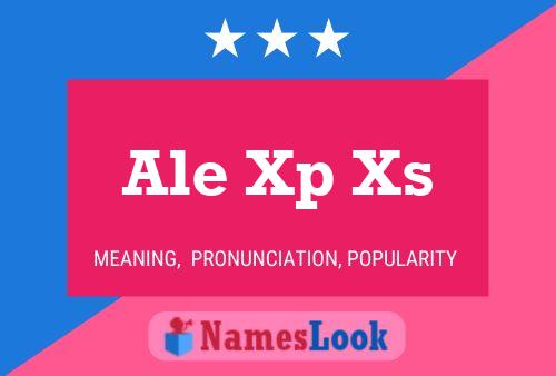 Ale Xp Xs Name Poster