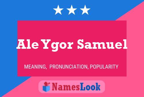 Ale Ygor Samuel Name Poster