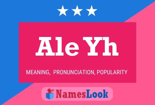 Ale Yh Name Poster