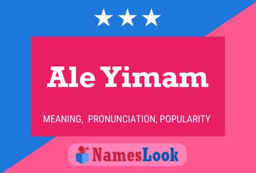 Ale Yimam Name Poster