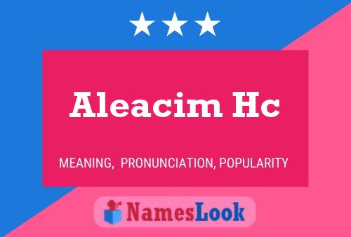 Aleacim Hc Name Poster