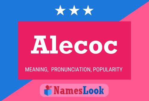 Alecoc Name Poster