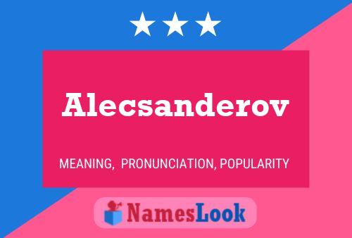 Alecsanderov Name Poster