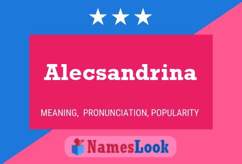 Alecsandrina Name Poster