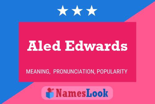 Aled Edwards Name Poster