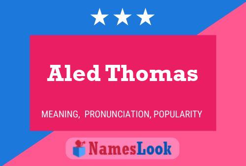 Aled Thomas Name Poster