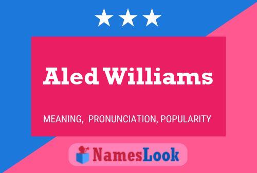 Aled Williams Name Poster