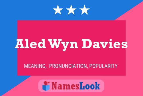 Aled Wyn Davies Name Poster