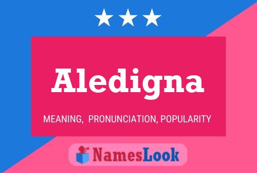 Aledigna Name Poster