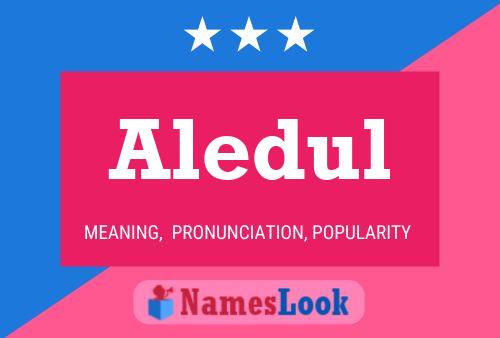 Aledul Name Poster