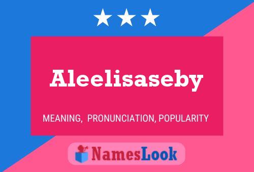 Aleelisaseby Name Poster