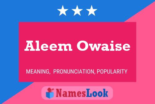 Aleem Owaise Name Poster