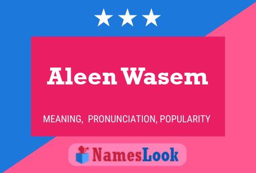 Aleen Wasem Name Poster