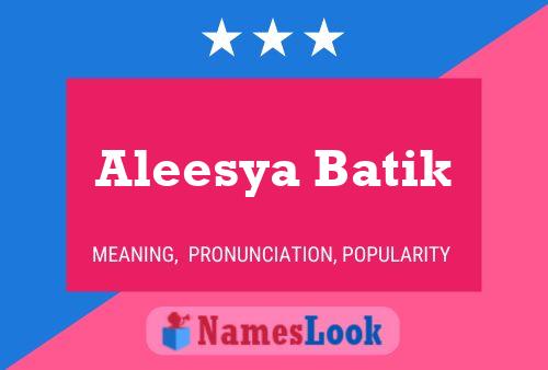 Aleesya Batik Name Poster