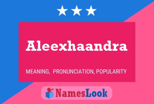 Aleexhaandra Name Poster