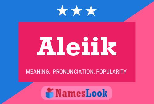 Aleiik Name Poster