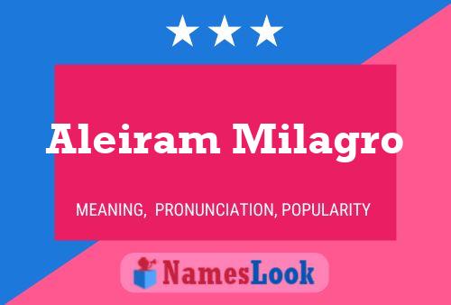 Aleiram Milagro Name Poster