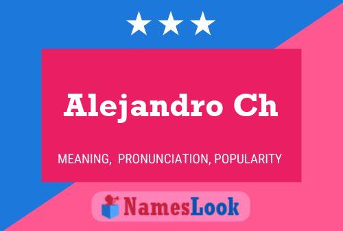 Alejandro Ch Name Poster