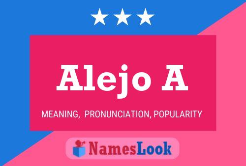 Alejo A Name Poster