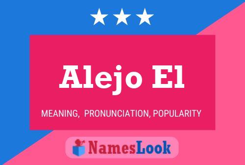 Alejo El Name Poster