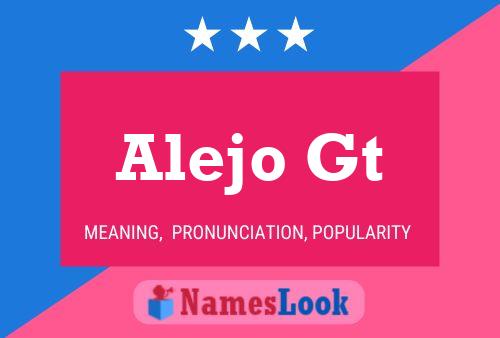 Alejo Gt Name Poster