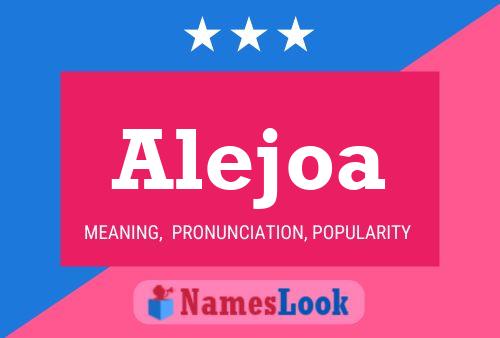 Alejoa Name Poster