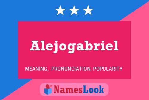 Alejogabriel Name Poster