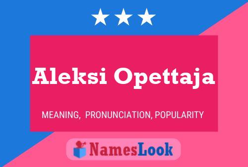 Aleksi Opettaja Name Poster