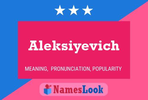 Aleksiyevich Name Poster