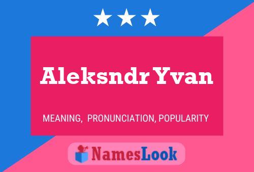 Aleksndr Yvan Name Poster