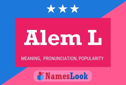 Alem L Name Poster