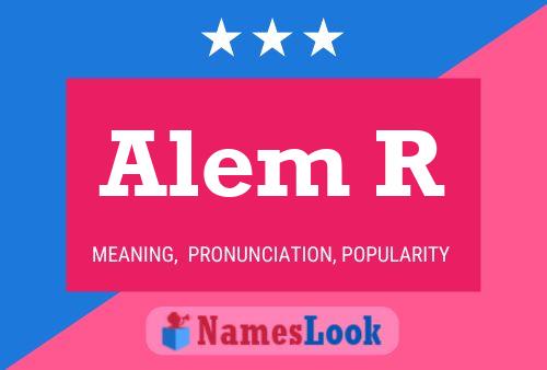 Alem R Name Poster