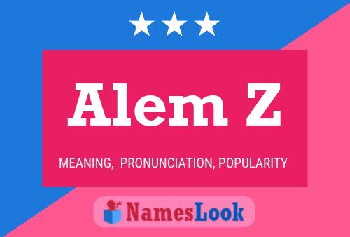 Alem Z Name Poster