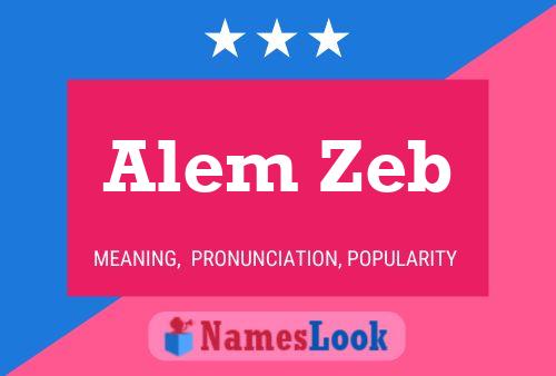 Alem Zeb Name Poster