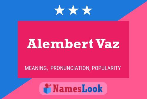 Alembert Vaz Name Poster