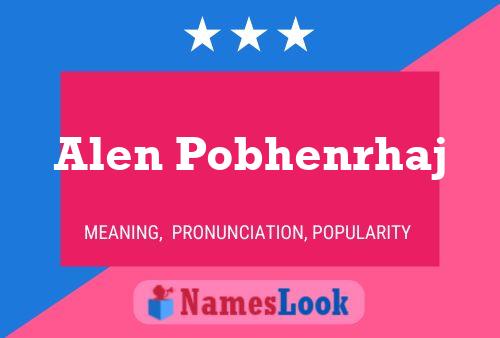 Alen Pobhenrhaj Name Poster