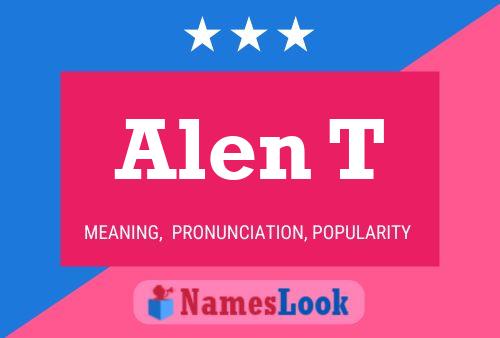 Alen T Name Poster