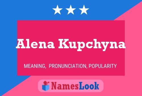 Alena Kupchyna Name Poster