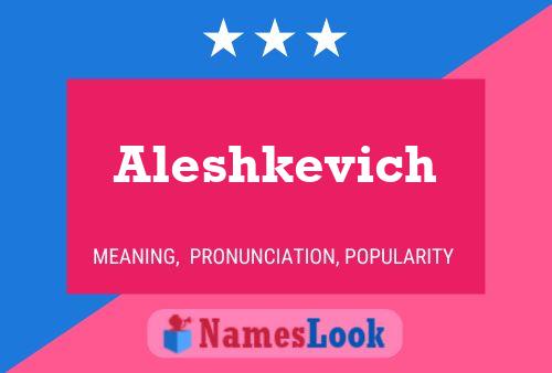 Aleshkevich Name Poster